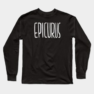 Philosophy, Epicurus. Greek philosopher. Long Sleeve T-Shirt